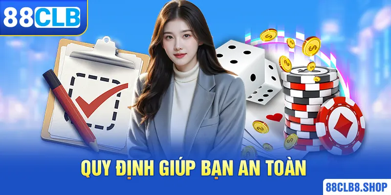 Quy định giúp bạn an toàn